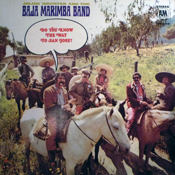Do You Know The Way To San Jose Vinyl De Julius Wechter And The Baja Marimba Band 33t Chez