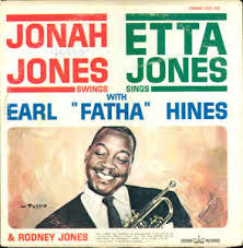 JONAH JONES / ETTA JONES WITH EARL ''FATHA'' HINES PLUS RODNEY JONES - Jonah Jones Swings Etta Jones Sings - 33T