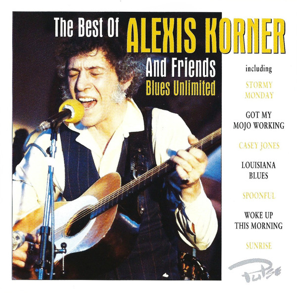 ALEXIS KORNER - The Best Of Alexis Korner And Friends Blues Unlimited [Audio CD] Alexis Korner - CD