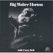 Big Walter Horton with Carey Bell