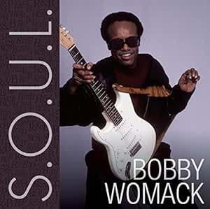 BOBBY WOMACK - S.O.U.L [Audio CD] Bobby Womack - Disque CD