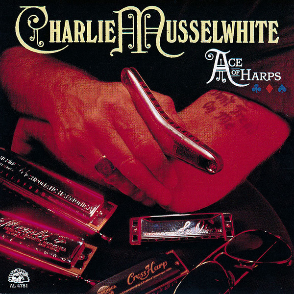 CHARLIE MUSSELWHITE - Ace Of Harps [Audio CD] Charlie Musselwhite - Disque CD