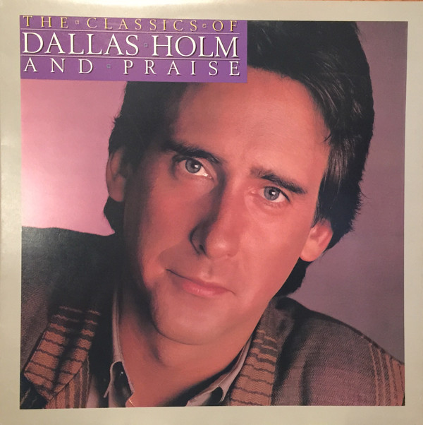 Dallas Holm Vinyl Record Albums