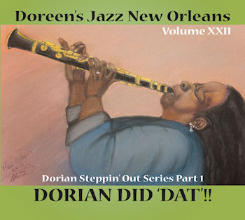 Volume XXII 
Dorian Steppin' Out Series Part 1 - Dorian Did Dat!