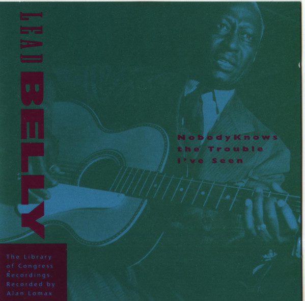 LEADBELLY - Nobody Knows The Trouble I've Seen - The Library Of Congress Recordings Volume Five [Audio CD] Leadbelly - Disque CD