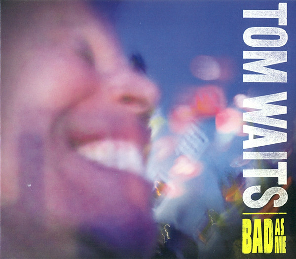 TOM WAITS - Bad As Me [Audio CD] Tom Waits - Disque CD