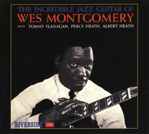 WES MONTGOMERY - The Incredible Jazz Guitar Of Wes Montgomery [Audio CD] Wes Montgomery - Disque CD